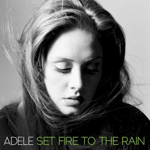 Set Fire to the Rain single cover by Adele, released July 4, 2011 on XL Recordings
