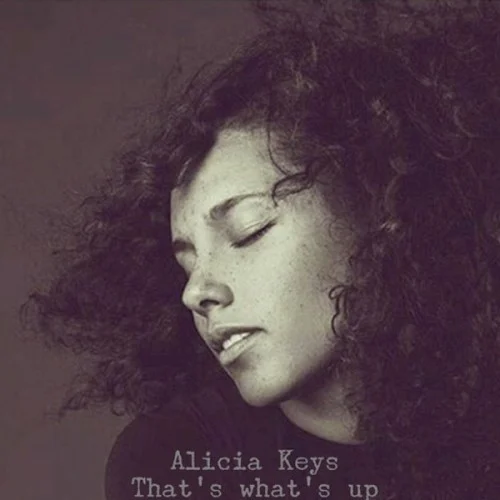 That’s What’s Up single cover by Alicia Keys, released January 24, 2017