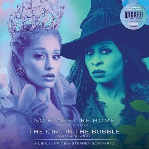 No Place Like Home / The Girl in the Bubble soundtrack cover by Ariana Grande, released November 21, 2025 on Republic Records, Universal Studios, Verve