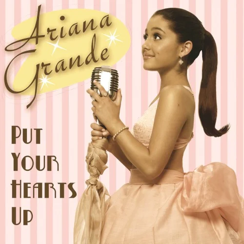 Put Your Hearts Up single cover by Ariana Grande, released December 12, 2011