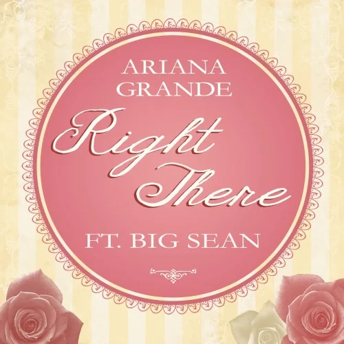 Right There single cover by Ariana Grande, released August 6, 2013 on Universal Republic Records