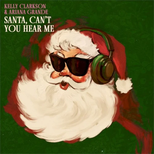 Santa, Can’t You Hear Me single cover by Ariana Grande, released October 14, 2021 on Atlantic