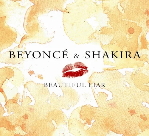 Beautiful Liar single cover by Beyoncé, released February 12, 2007 on RCA, Columbia, Music World Music