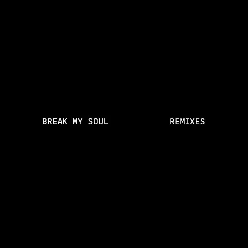 BREAK MY SOUL REMIXES compilation album cover by Beyoncé, released August 2, 2022 on Columbia, Parkwood Entertainment