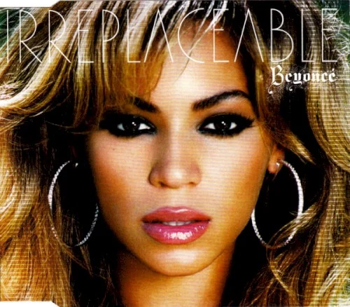 Irreplaceable single cover by Beyoncé, released October 23, 2006 on Columbia, Sony Music, Sony Urban Music