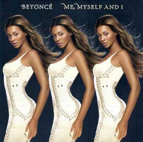 Me, Myself and I single cover by Beyoncé, released October 28, 2003 on Columbia