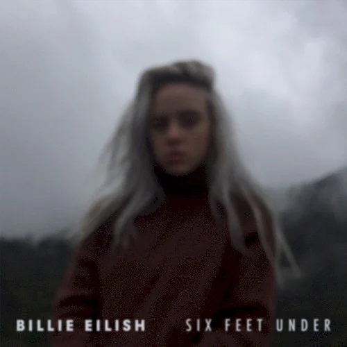 Billie Eilish: Six Feet Under single cover