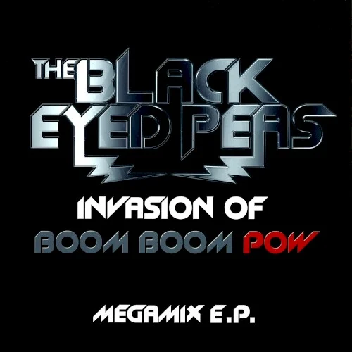 Invasion of Boom Boom Pow: Megamix E.P. EP cover by Black Eyed Peas, released May 5, 2009 on Interscope Records
