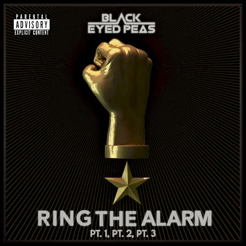 RING THE ALARM, pt.1, pt.2, pt.3 single cover by Black Eyed Peas, released May 18, 2018 on Interscope Records