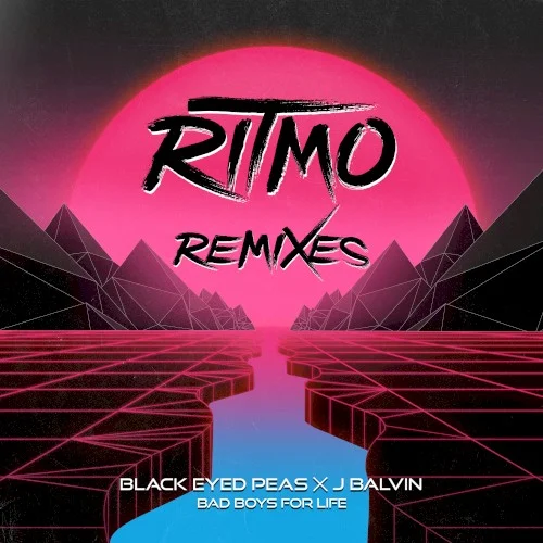 RITMO (Bad Boys for Life) (remixes) remix album cover by Black Eyed Peas, released December 20, 2019 on Epic, We the Best