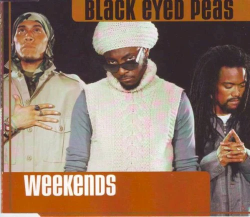 Weekends single cover by Black Eyed Peas, released October 23, 2000 on Interscope Records