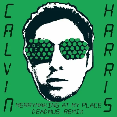 Calvin Harris: Merrymaking at My Place (deadmau5 remix) remix album cover