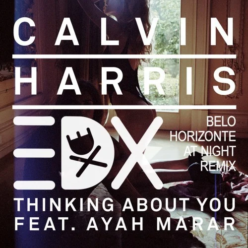 Calvin Harris: Thinking About You (EDX radio mix) remix album cover