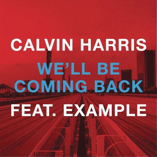 Calvin Harris: We'll Be Coming Back EP cover