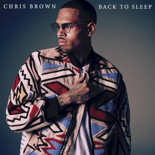 Back to Sleep single cover by Chris Brown, released November 9, 2015