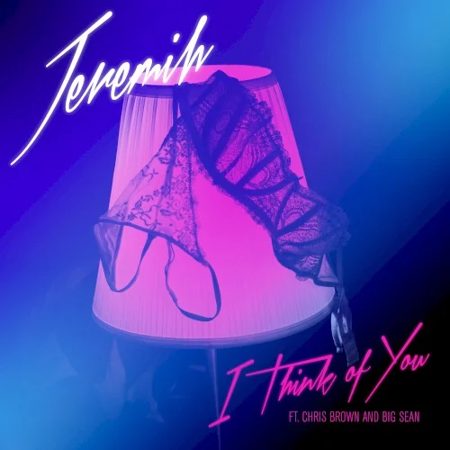 I Think of You single cover by Chris Brown, released February 3, 2017 on Def Jam Recordings