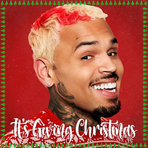 It's Giving Christmas single cover by Chris Brown, released November 18, 2022 on Chris Brown Entertainment, RCA