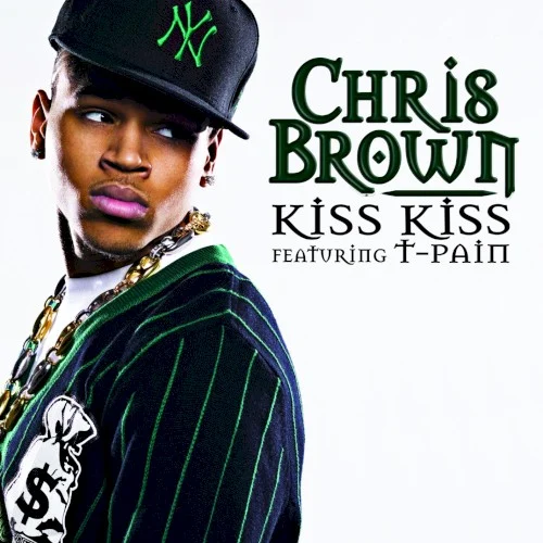 Kiss Kiss single cover by Chris Brown, released October 15, 2007 on Jive, RCA