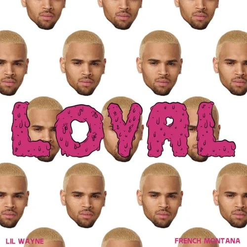 Loyal single cover by Chris Brown, released December 19, 2013 on RCA