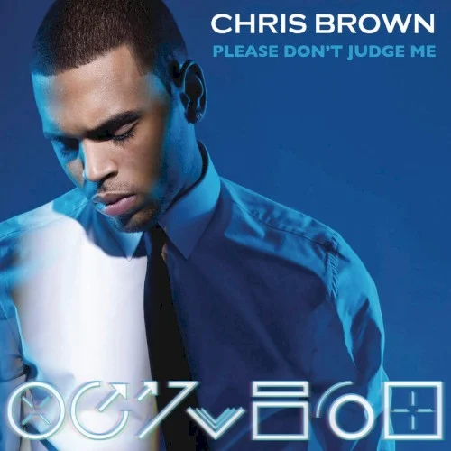 Please Don't Judge Me single cover by Chris Brown, released November 23, 2012 on RCA