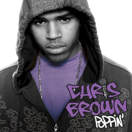 Poppin' single cover by Chris Brown, released November 21, 2006