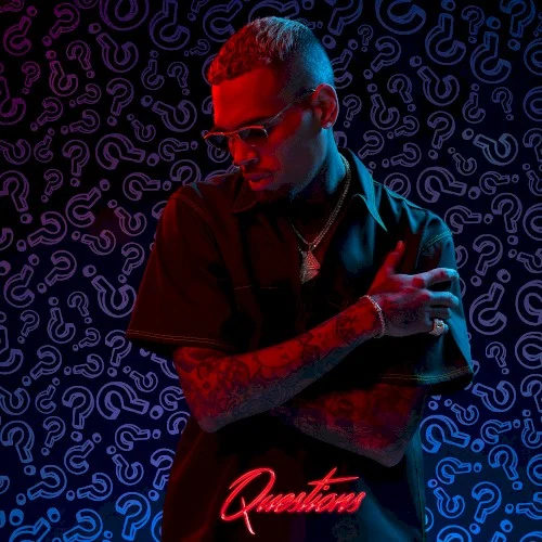 Questions single cover by Chris Brown, released August 18, 2017 on RCA
