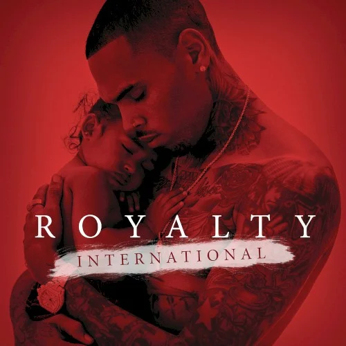 Royalty International EP cover by Chris Brown, released December 25, 2015 on RCA