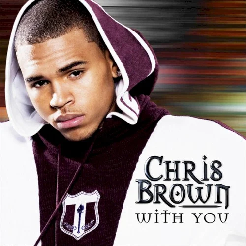 With You single cover by Chris Brown, released December 4, 2007 on Jive