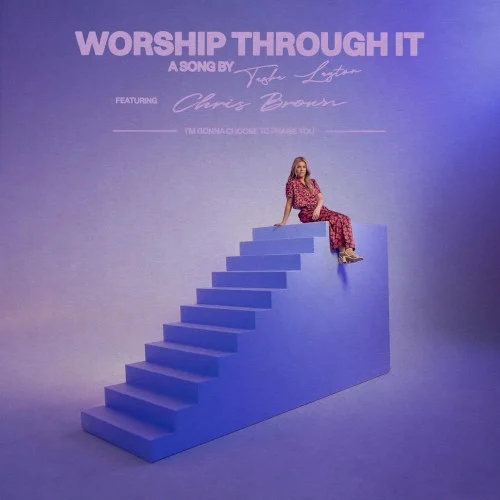 Worship Through It single cover by Chris Brown, released April 19, 2024 on BEC Recordings