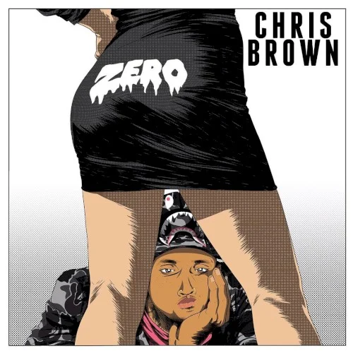 Zero single cover by Chris Brown, released August 15, 2015 on RCA
