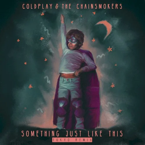 Coldplay: Something Just Like This (Tokyo remix) remix album cover