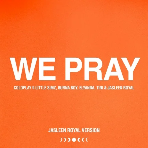 Coldplay: WE PRAY (Jasleen Royal version) single cover