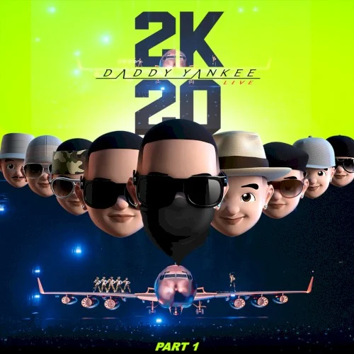 2K20 Part 1 live album cover by Daddy Yankee, released December 4, 2020 on El Cartel Records