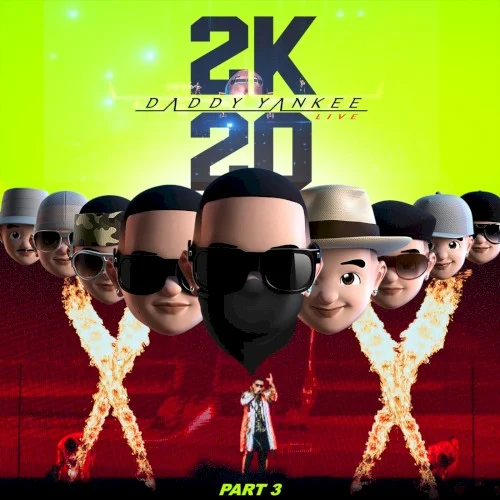 2K20 Part 3 live album cover by Daddy Yankee, released December 25, 2020 on El Cartel Records