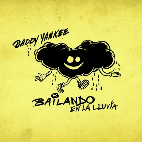 Bailando en la lluvia single cover by Daddy Yankee, released September 26, 2024