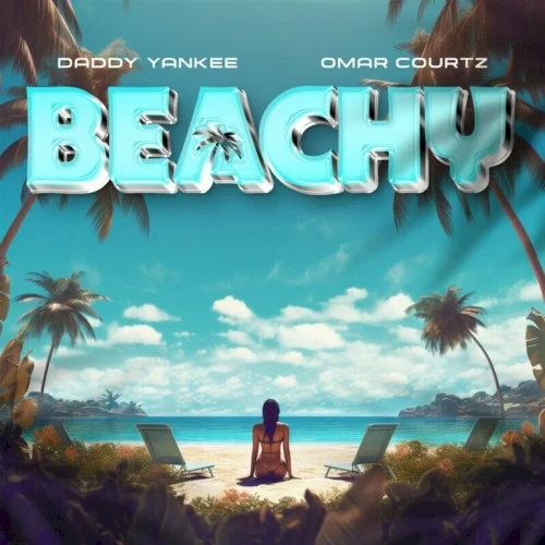 BEACHY single cover by Daddy Yankee, released June 1, 2023 on El Cartel Records