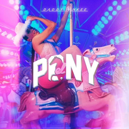 EL PONY single cover by Daddy Yankee, released April 23, 2021 on El Cartel Records