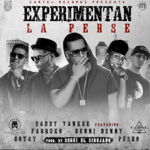 Experimentan la perse single cover by Daddy Yankee, released December 2, 2014 on El Cartel Records