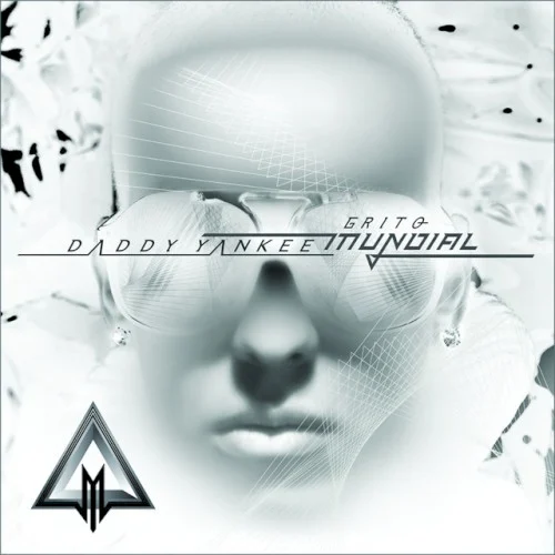 Grito mundial single cover by Daddy Yankee, released February 22, 2010 on El Cartel Records