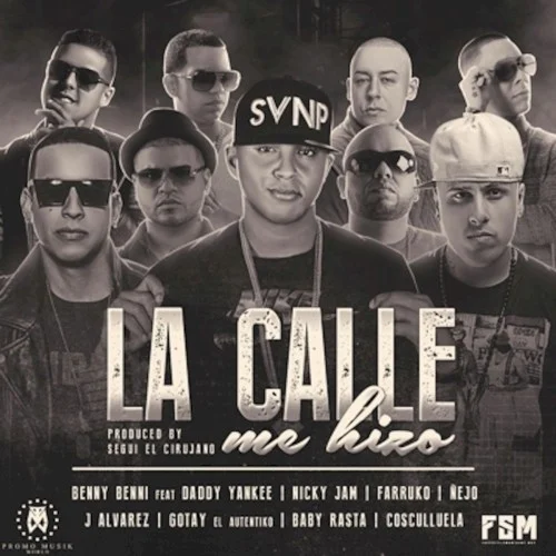 La calle me hizo single cover by Daddy Yankee, released December 21, 2014
