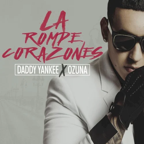La rompe corazones single cover by Daddy Yankee, released January 13, 2017 on Craft Recordings Latino
