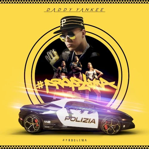 PROBLEMA single cover by Daddy Yankee, released February 26, 2021 on El Cartel Records, Republic Records