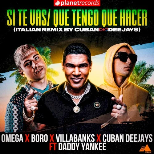 Si Te Vas / Que Tengo Que Hacer (Italian Remix By Cuban Deejays) remix album cover by Daddy Yankee, released June 23, 2023