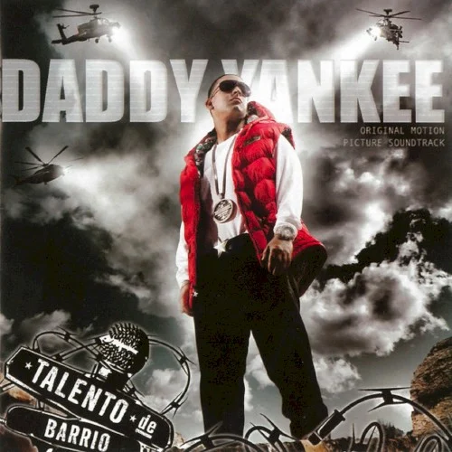 Talento de barrio soundtrack cover by Daddy Yankee, released August 12, 2008 on Cinq Music Group LLC, El Cartel Records, Machete Music