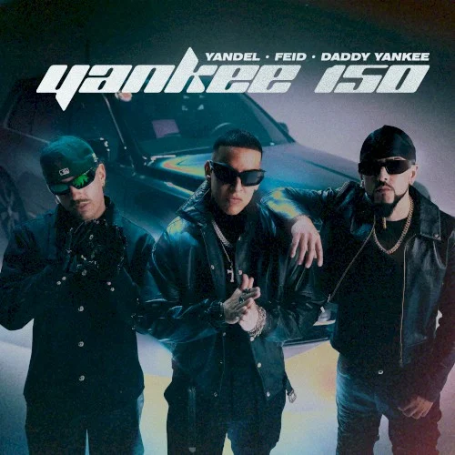 Yankee 150 single cover by Daddy Yankee, released June 16, 2023 on La Leyenda LLC