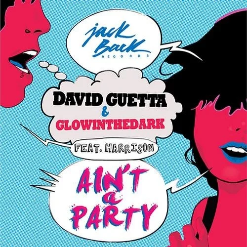 Ain’t a Party single cover by David Guetta, released June 17, 2013