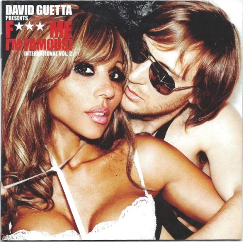 David Guetta presents F*** Me I’m Famous! International, Vol. 2 compilation album cover by David Guetta, released July 28, 2008