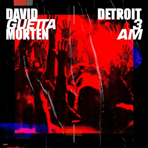Detroit 3 AM single cover by David Guetta, released March 6, 2020