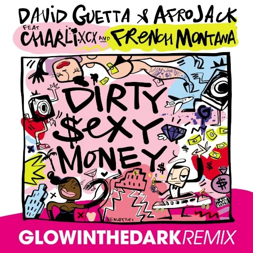 Dirty Sexy Money (GLOWINTHEDARK remix) remix album cover by David Guetta, released January 12, 2018