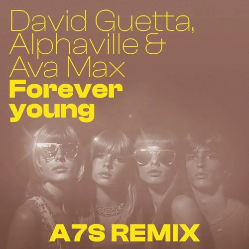 Forever Young (A7S remix) remix album cover by David Guetta, released January 3, 2025